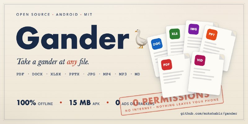 GitHub - mokshablr/gander: Take a gander at any file. Offline, zero-permission Android viewer for PDF, Word, Excel, PowerPoint…