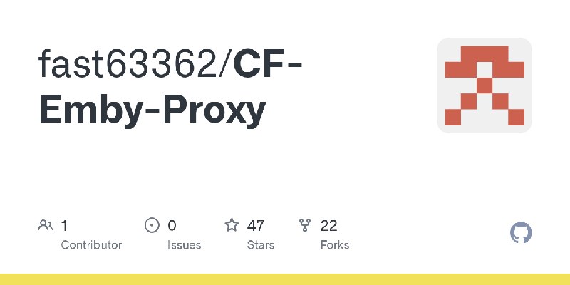 GitHub - fast63362/CF-Emby-Proxy