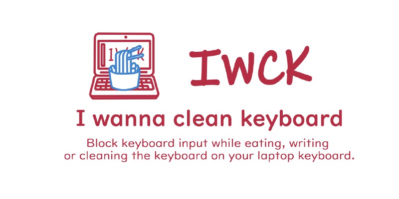 GitHub - Nigh/I-wanna-clean-keyboard: Block the keyboard input while you were eating instant noodles on your laptop keyboard.