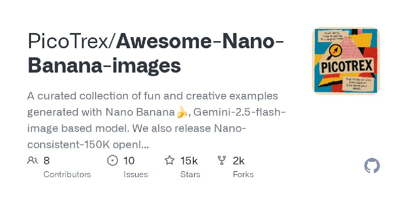 ⭐️ #GITHUB #AI🍌 Awesome-Nano-Banana-images - 收集和展示 Nano-banana 精选图片库和提示词▎项目介绍：一个收集并展示使用 Nano Banana（基于 Gemini 2.5 Flash 模型） 生成图像的开源项目，适合研究者、开发者和创作者学习提示工程、训练模型或获取创作灵感