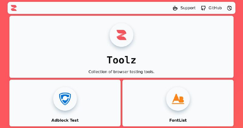 #网站 #工具 #开源 #浏览器⚙️ Toolz - 简单易用的浏览器测试工具集合▎网站功能：浏览器测试▎网站介绍：一套浏览器测试和验证工具，设计简洁美观，旨在优化性能和用户体验
