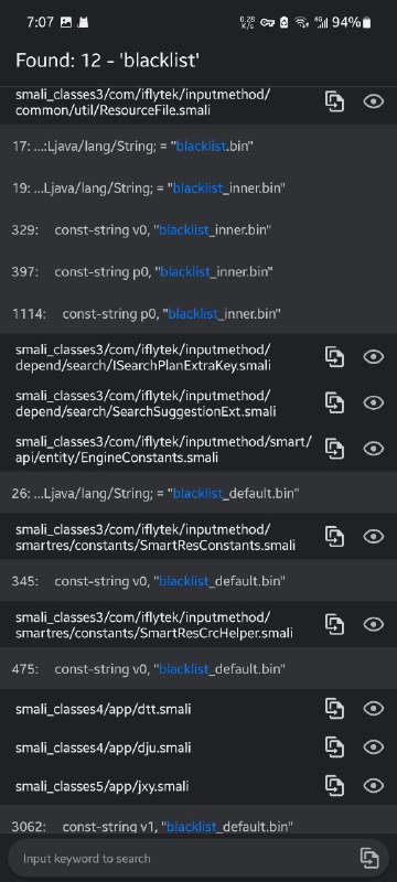 讯飞输入法安卓版本包含本地敏感词库名称：讯飞输入法包名：com.iflytek.inputmethod检测版本：11.1.12 (14747)本人解包后只发现了blacklist_default.bin，网传blacklist.bin未找到